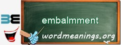 WordMeaning blackboard for embalmment